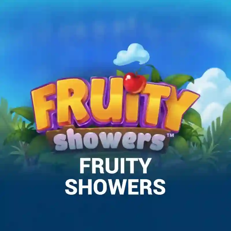 Fruity Showers